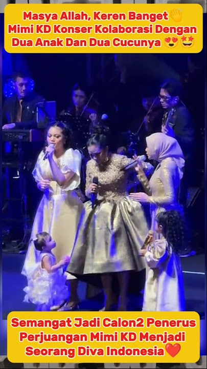 Keren Abis, Konser Kolaborasi Mimi KD Dengan Anak Dan Cucunya😍 #krisdayanti #aurelhermansyah #ameena