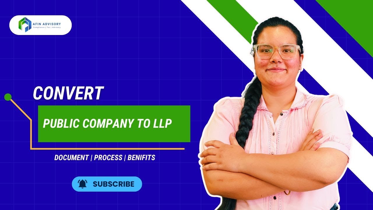 Public Limited Company to LLP Conversion – Legal & MCA Experts | Afin Advisory