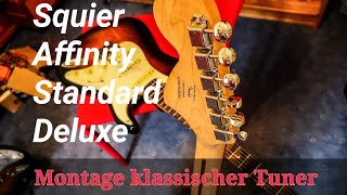 Vintage Tuner auf Squier Affinity Standard Deluxe montieren