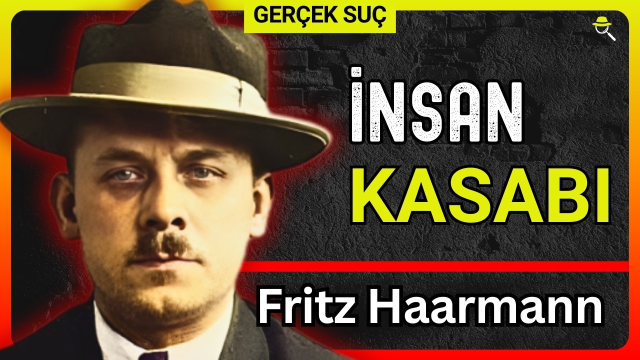 GERÇEK SUÇ | Gerçek Bir İnsan Kasabı: Ucuz Et Satan Muhbir – Hannover Kasabı (Fritz Haarmann)