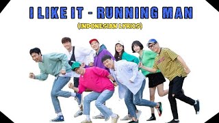 I Like It - Running Man (Indonesian Lyrics) : Running Man Theme Song