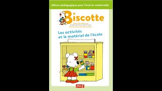 Contenu Rapide Du Livre Biscotte, Les Activités Et Le Matériel De Lécole