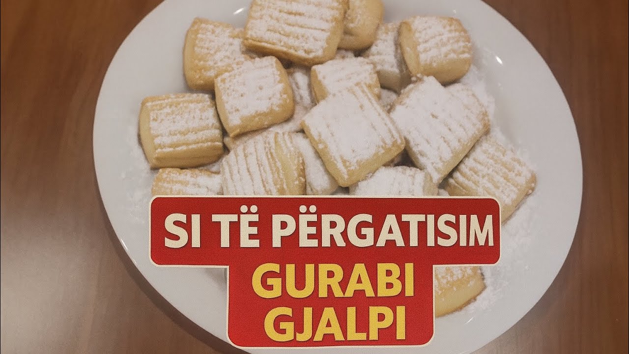 “Si të Përgatisim Gurabi Gjalpi – Të Buta, të Shkrifta, Perfekte!”