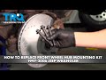 How to Replace Front Wheel Hub Mounting Kit 1997-2006 Jeep Wrangler