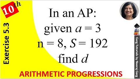 In an AP given a=3 n=8 s=192 find d | Class 10 Maths Chapter 5 Exercise 5.3 Question 3 ka 9
