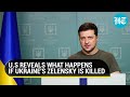 Zelensky's life in danger? U.S reveals what happens if Ukrainian president is killed in Ukraine war