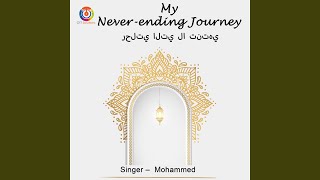 My Never-Ending Journey - Mohammed