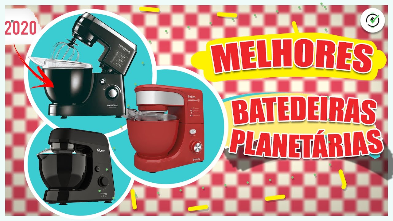 Melhor Batedeira Planetária Custo Benefício