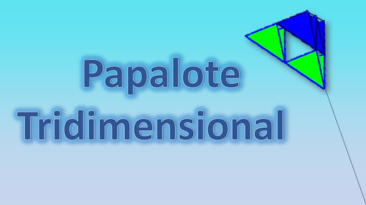 Papalote Tridimensional Youtube