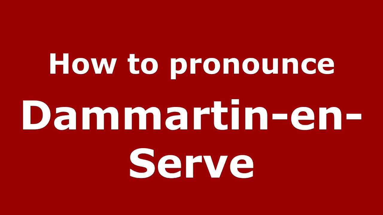 How to pronounce DammartinenServe (French/France) PronounceNames