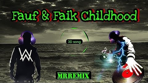 RAUF & FAIK - CHILDHOOD (3D song)