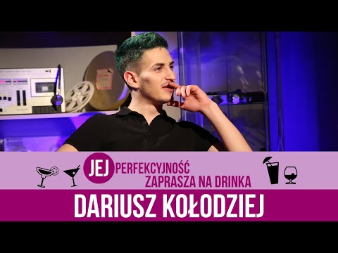 Dariusz Kołodziej - Jej Perfekcyjność zaprasza na drinka - s04e13