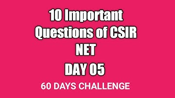 10 Important Questions of CSIR NET ( Day 05 of 60 days Challenge )