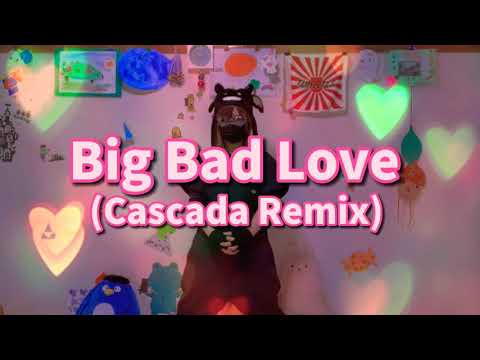Big Bad Love/Cascada Remix(トラパラ踊ってみた)