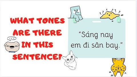 30 sentences to practice Vietnamese tones