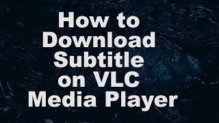 how to download subtitle on vlc media player