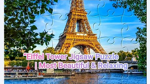 Eiffel Tower Jigsaw Puzzle 🧩 | Most Beautiful & Relaxing Gameplay | PUZZLEMASTER1122