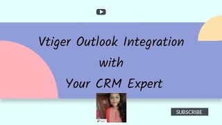 Vtiger Outlook Integration with Your CRM Expert