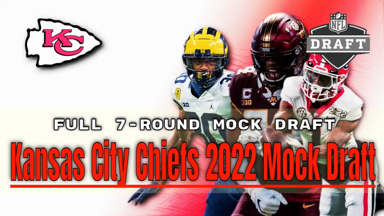 7 Round Mock Draft | Kansas City Chiefs | 2022