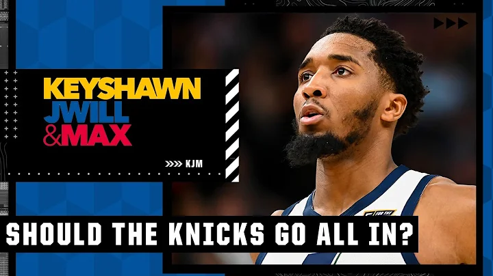 The Knicks should get Donovan Mitchell & figure it...