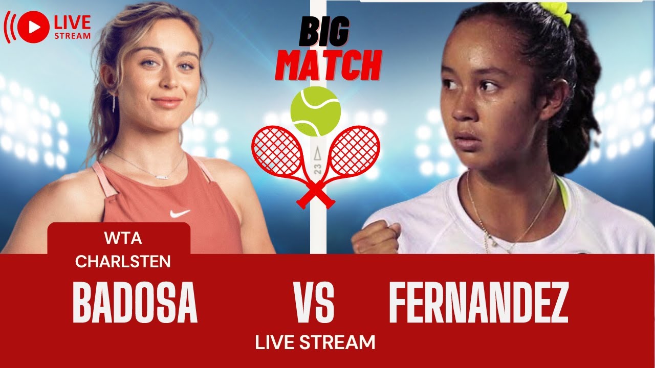 WTA LIVE Paula Badosa vs Leylah Fernandez CHARLESTON 2023 Live Tennis MATCH SCORE PLAY STREAM