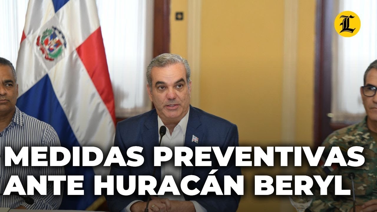 Gobierno activa medidas preventivas ante amenaza de huracán Beryl - YouTube