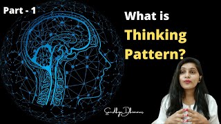 What is a Thinking Pattern Part - 1