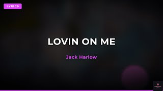 Jack Harlow - Lovin On Me (Lyrics)
