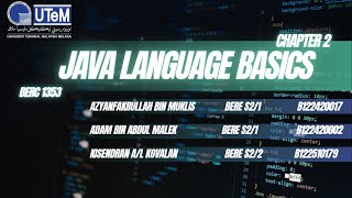 Java Language Basics GROUP1(ADVANCED PROGRAMMING BERC1353)
