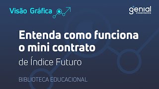 Entenda como funciona o mini contrato de Índice Futuro