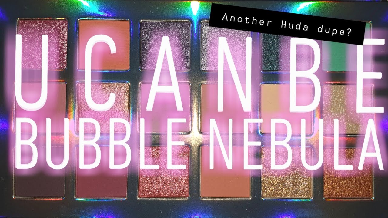 Ucanbe Bubble Nebula palette - another Huda Mercury Retrograde dupe? 6 minute swatches