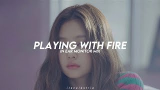 blackpink - playing with fire | in ear monitor mix | wear headphones