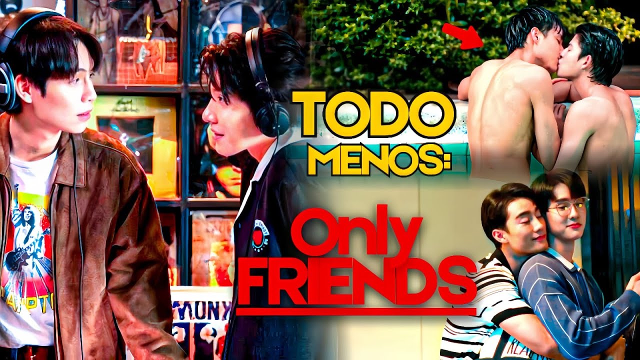 Un grupo de amigos donde TODOS son HOMOSEXUALES🤨🌈 | Resumen ONLY FRIENDS🔥