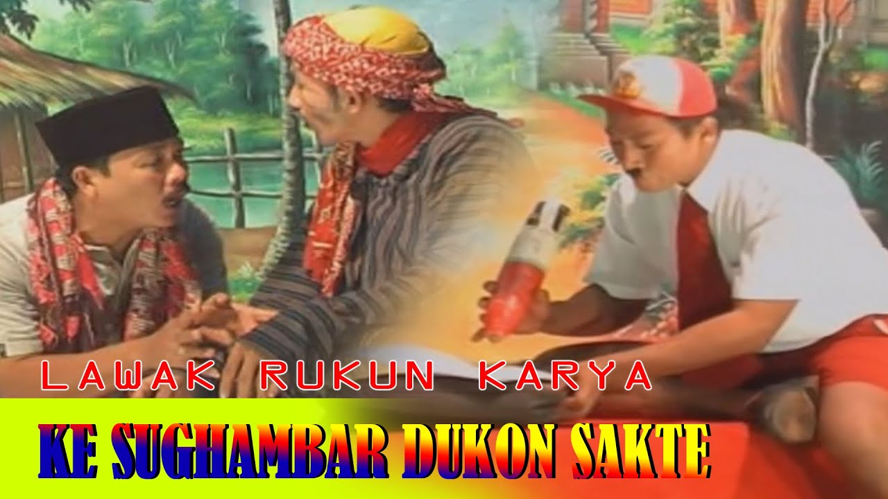 Lawak Rukun Karya || Ke Sughamber Dhukon SAKTE