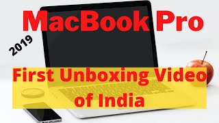 Macbook Pro 2019 Unboxing in Hindi