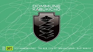 SUPER DOMMUNE 2025/11/03 ＜DAY3＞ BENTEN 2 Art Night Kabukicho ｢DOMMUNE KABUKICHO」"SUPER FINALE"