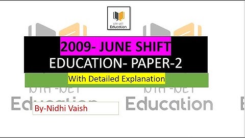 NTA -UGC-NET EDUCATION | PYQS 2009 JUNE  SHIFT | PAPER-2| with Detailed Explanation|