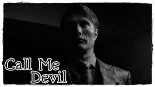 Hannibal Lecter || Call Me Devil