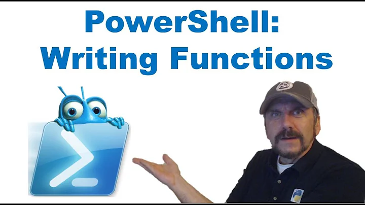 PowerShell: Writing  Functions