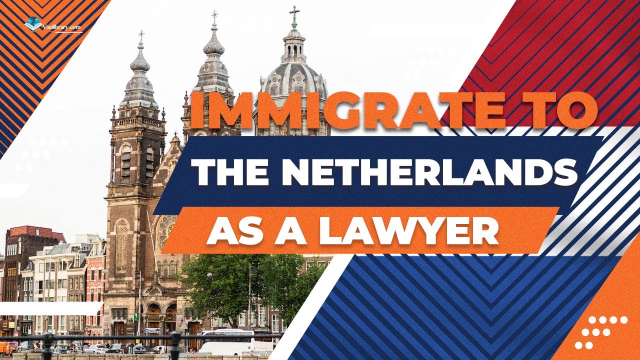 Jak wyemigrować do Holandii jako prawnik?