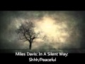 Miles davis  in a silent way  shhh peaceful