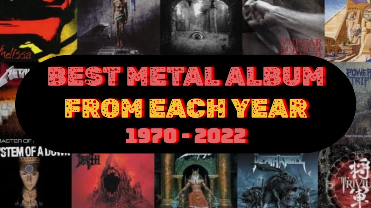 BEST METAL ALBUMS Of EACH YEAR (19702022) YouTube