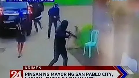 24 Oras: Pinsan ng mayor ng San Pablo City, Laguna, patay sa pamamaril