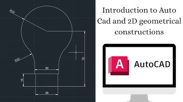 Introduction to AutoCad and 2D Geometrical Constructions