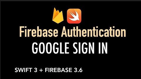 Swift 3 + Firebase Authentication - Google Sign In