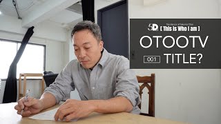 OTOOTV_001「TITLE?」5D2