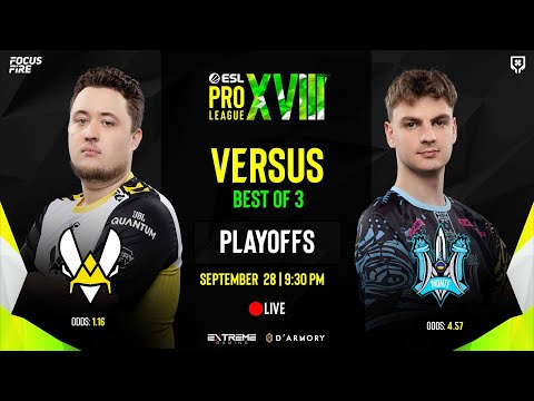 LIVE : Team Vitality vs Monte [BO3] | Quarterfinals | ESL Pro League S18 [ENG/FIL]