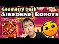 Geometry Dash Meltdown【AIRBORNE ROBOTS】7 years old 7歳 ジオメトリーダッシュ