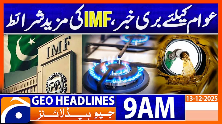 Bad News for Public as IMF Imposes More Conditions | Headlines Geo News 9 AM