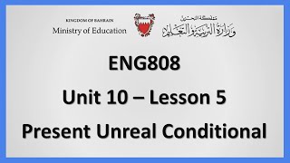 English - Eng808 - Unit 10 Lesson 5 :Present Unreal Conditional